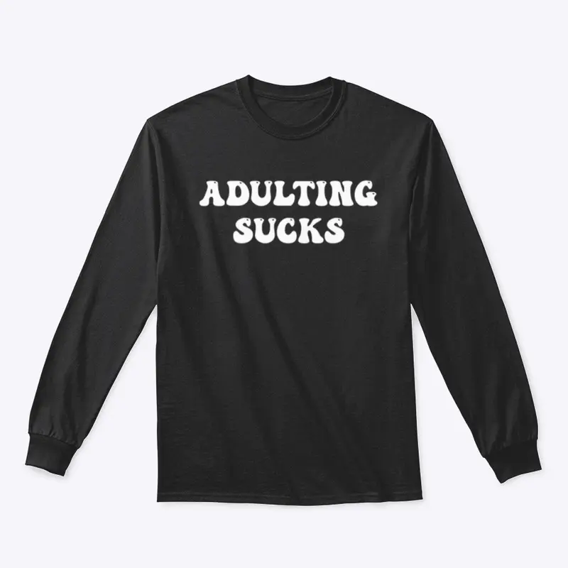 Adulting Sucks