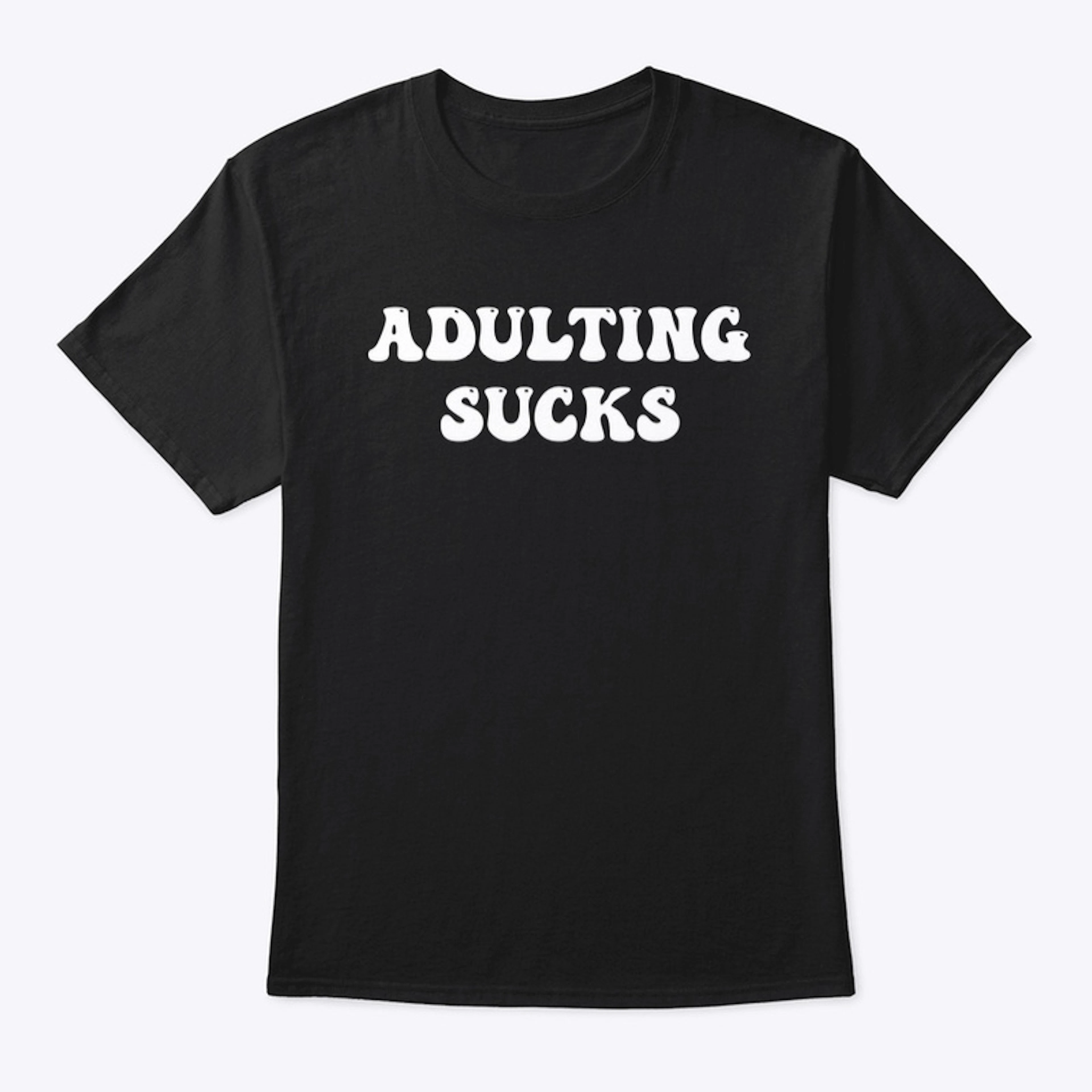 Adulting Sucks