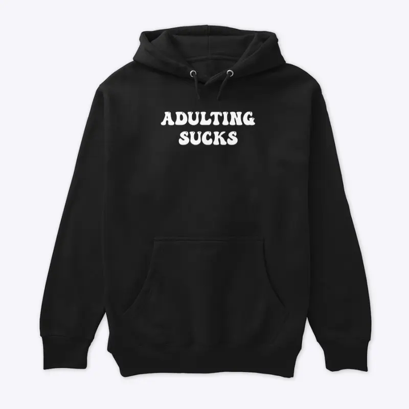 Adulting Sucks